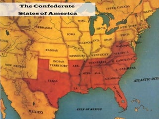 The Confederate
States of America
 