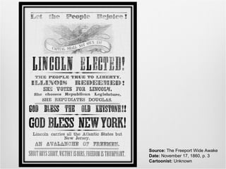 Source: The Freeport Wide Awake
Date: November 17, 1860, p. 3
Cartoonist: Unknown
 