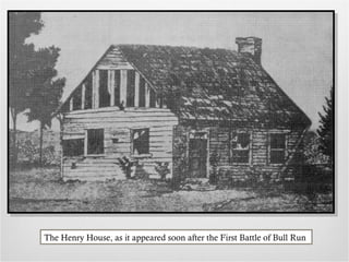 The Henry House, as it appeared soon after the First Battle of Bull Run
 