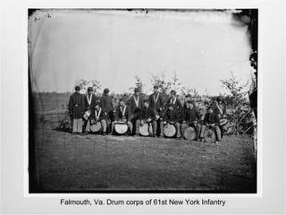 Falmouth, Va. Drum corps of 61st New York Infantry
 