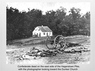 Confederate dead on the east side of the Hagerstown Pike,
with the photographer looking toward the Dunker Church
 