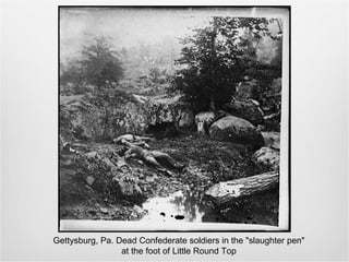 Gettysburg, Pa. Dead Confederate soldiers in the "slaughter pen"
at the foot of Little Round Top
 