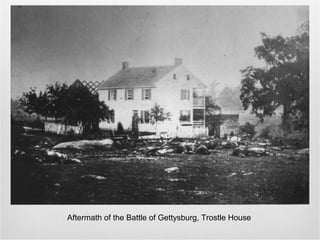 Aftermath of the Battle of Gettysburg, Trostle House
 