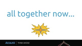 all together now...
 
