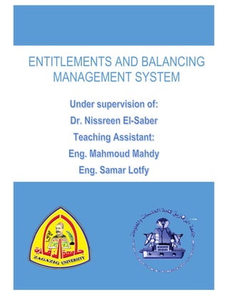 ENTITLEMENTS AND BALANCING MANAGEMENT SYSTEM
ENTITLEMENTS AND BALANCING
MANAGEMENT SYSTEM
 