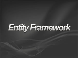 Entity Framework Overview | PPT
