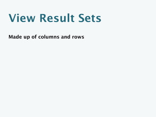 One to Many Relationships
 