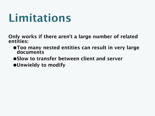 Example: Author
{
    "_id":"muellner",
    "collection":"author",
    "name":"Leonard Muellner",
    "books":[
      "9781565925809"
    ]
}
 