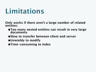 Example: Author
{
    "_id":"walsh",
    "collection":"author",
    "name":"Norman Walsh",
    "books":[
      "9780596805029",
      "9781565925809",
      "9781565920514"
    ]
}
 