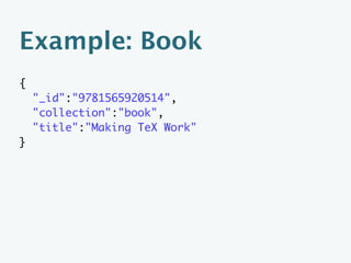 Result Set
       key                 id                         value
["9780596805029",0] "9780596805029" "DocBook 5: The Deﬁnitive Guide"
["9780596805029",1] "44005f2c"      {"_id":"walsh"}
["9781565920514",0] "9781565920514" "Making TeX Work"
["9781565920514",1] "44005f72"      {"_id":"walsh"}
["9781565925809",0] "9781565925809" "DocBook: The Deﬁnitive Guide"
["9781565925809",1] "44006720"      {"_id":"muellner"}
["9781565925809",1] "44006b0d"      {"_id":"walsh"}
 