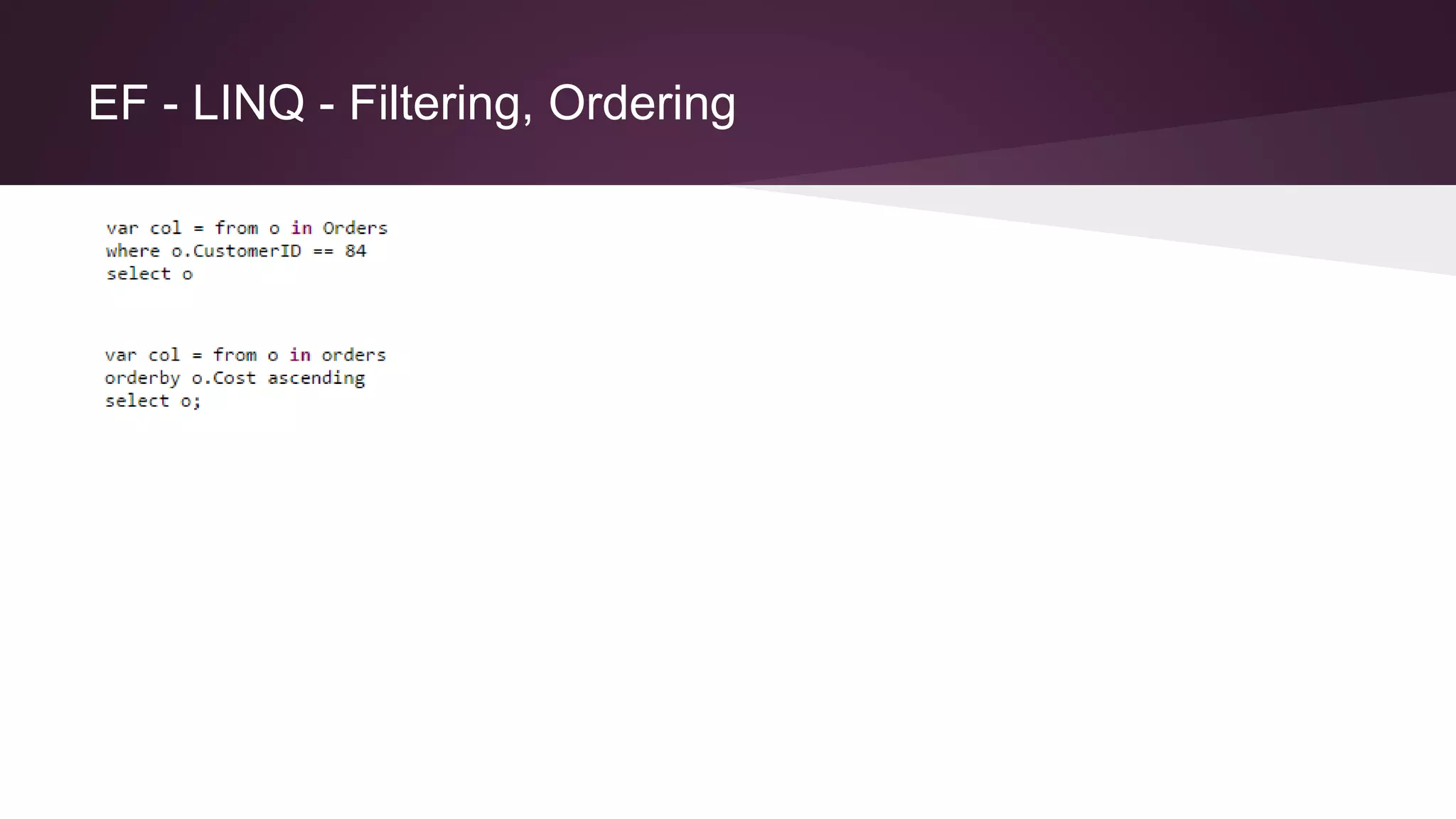 EF - LINQ - Filtering, Ordering
 