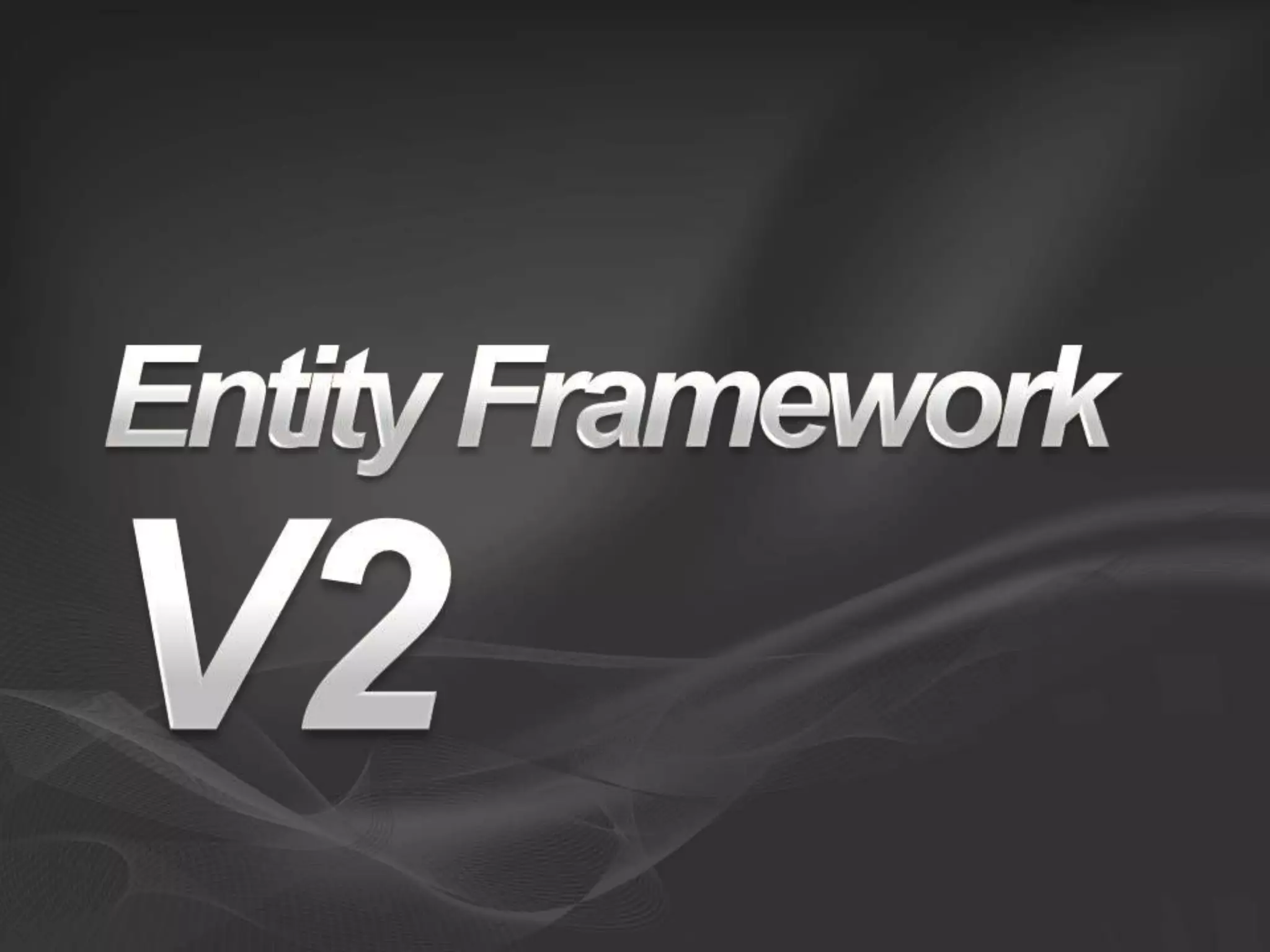 Entity Framework V1 and V2