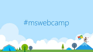 #mswebcamp
 