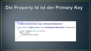 Die Property Id ist der Primary Key