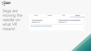 Sega are
moving the
needle on
what VR
means!
 