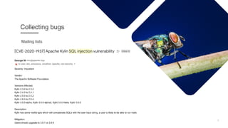 5
Collecting bugs
Mailing lists
 