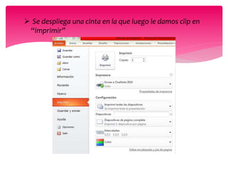  Se despliega una cinta en la que luego le damos clip en
“imprimir”
 