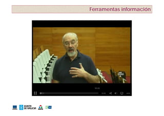 Ferramentas información
 