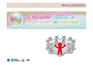 Novas profesións
 