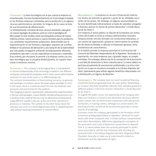 Tecnología > La base tecnológica con la que cuenta la empresa es             Medioambiente > La empresa no recurre a financiación externa.
estandarizada. Consiste fundamentalmente en la tecnología instalada          Los fondos de inversión se generan a partir de las utilidades resul-
en las distintas empresas contratadas para la producción y en algunos        tantes de las ventas. Sin embargo, en algunas oportunidades se
recursos administrativos corrientes. En ninguno de los casos se trata        ha visto beneficiada indirectamente a través de subsidios otorgados
de una herramienta de diferenciación.                                        a distintos autores en forma de premio (Antorchas28 o Fondo Nacio-
La reinterpretación constante de estos recursos existentes, para gene-       nal de las Artes29).
rar nuevas tipologías de producto, pone en crisis el paradigma de            Con respecto al sector público, la relación de la empresa con institu-
libro=papel. En este sentido, existe una búsqueda continua de nuevas         ciones del Estado se limita al contacto administrativo necesario.
materias primas, nuevos procesos y nuevos formatos para los productos.       Tampoco existen vínculos formales con instituciones educativas, ni
Los cambiantes requerimientos productivos, determinados por la               con centros de capacitación, aunque en cierta manera, las activida-
experimentación en los formatos y tipologías, requieren de una flexi-        des de docencia llevadas a cabo por el empresario generan cierta
bilidad en los procesos de fabricación y una variación de la materialidad    transferencia de conocimientos.
que solo puede conseguirse utilizando simultáneamente diferentes             En el ámbito privado la empresa participó en la formación del
proveedores que sean, a su vez, especialistas en procesos o materiales.      Consorcio de Editoriales Independientes de la Argentina30 destinado a la
Este sistema, por otra parte, le permite a la empresa contar con una         exportación, con otras empresas que, a grandes rasgos, se comple-
base tecnológica que se actualiza dinámicamente, sin requerir inver-         mentaban. Sin embargo, diferencias en la concepción de la asociación
siones ni esfuerzos internos.                                                y una falta de dinamismo la llevó a desvincularse. La marca editora no
                                                                             participa actualmente de asociaciones profesionales y la única insti-
Technology > The company's technological base is standardized.               tución con la que se encuentra vinculada es la Cámara Argentina del
It consists fundamentally of the technology installed in the different       Libro31, básicamente para utilizar algunos beneficios relacionados con
companies contracted for production and in some current administrative       la distribución y el registro de derechos.
resources. In none of the cases is it a differentiating tool.
The constant reinterpretation of these existing resources, to generate       Environment > The company does not resort to external financing.
new typologies of product, places the book=paper paradigm in crisis.         Investment funds are generated from the sales profits. Nevertheless,
In this sense, there is a continual search for new raw materials, new        on occasion they have benefited indirectly from subsidies granted to
processes and new formats for the products.                                  different authors in the form of prizes (Antorchas28 o Fondo Nacional
The changing productive requirements, determined by experimentation          de las Artes29).
in formats and typologies, require flexible manufacturing processes and      As regards the public sector, the relationship of the company with
a variation of the material that can only be obtained by simultaneously      State-run institutes is limited to the absolutely necessary adminis-
using different suppliers who are, at the same time, specialists in          trative contact. Nor are there formal connections with educational
processes or materials. This system, on the other hand, means the            institutions, or training centers, although to a certain extent, the
company can count on a technological base which is updated dynami-           teaching activities carried out by businessman generate a certain
cally, without requiring investments or internal efforts.                    transfer of knowledge.
                                                                             In private circles the company participated in the formation of the
                                                                             Consortium of Independent Editors in Argentina30, destined for expor-
                                                                             tation, with other companies that, in broad outlines, complemented
                                                                             each other. Nevertheless, differences regarding the conception of
                                                                             the association and a lack of dynamism caused them to separate
                                                                             from it. La marca editora does not currently participate in profes-
                                                                             sional associations and the only institution with who they are
                                                                             connected with is the Cámara Argentina del Libro31 (Argentine Book
                                                                             Chamber), basically to make use of some benefits related to
                                                                             distribution and the registration of rights.



                                                                       131   casos de estudio la marca editora
 