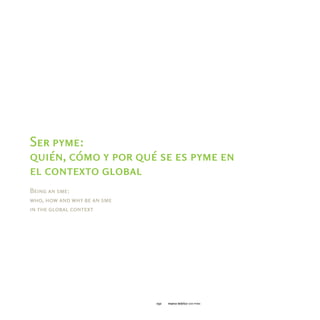 Ser pyme:
quién, cómo y por qué se es pyme en
el contexto global
Being an sme:
who, how and why be an sme
in the global context




                             032   marco teórico ser pyme
 
