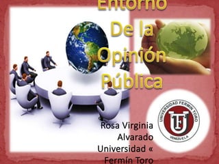Rosa Virginia 
Alvarado 
Universidad « 
Fermín Toro 
 
