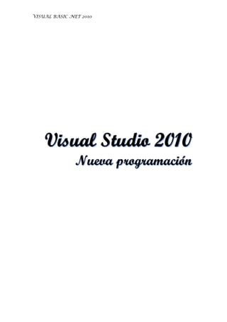 VISUAL BASIC .NET 2010

 