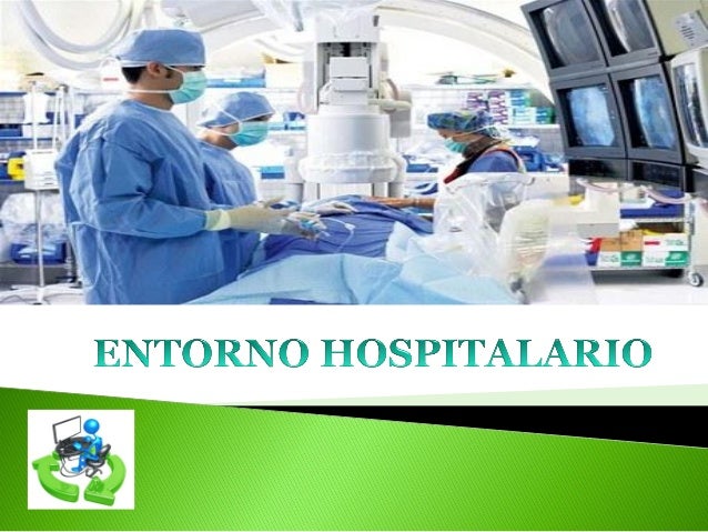 Resultado de imagen para entorno hospitalario