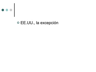 EE.UU., la excepción 