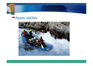 Aguas rápidas
 