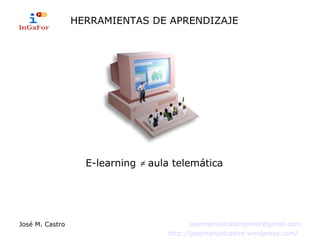E-learning  ≠  aula telemática 