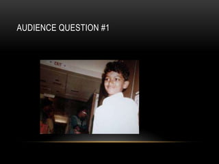 AUDIENCE QUESTION #1
 