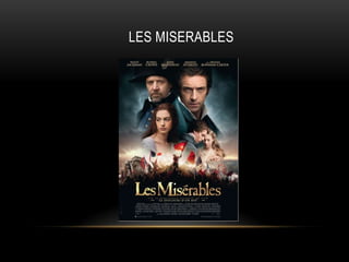 LES MISERABLES
 