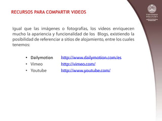 RECURSOS PARA COMPARTIR VIDEOS




     • Dailymotion
     •
     •
 