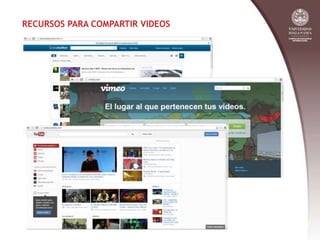 RECURSOS PARA COMPARTIR VIDEOS
 