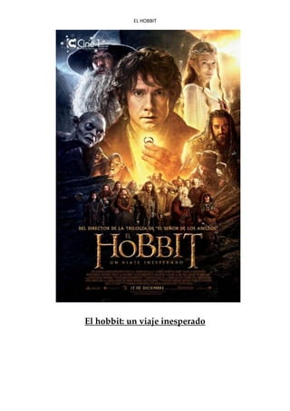 EL HOBBIT
El hobbit: un viaje inesperado
 