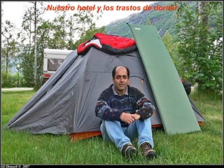 Nuestro hotel y los trastos de dormir
 