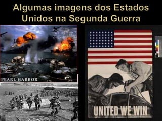 Entrada dos estados unidos na segunda guerra mundial daiana e maria ...