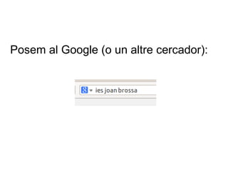 Posem al Google (o un altre cercador):

 