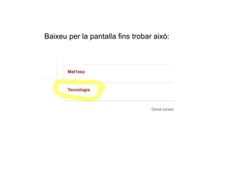 Baixeu per la pantalla fins trobar això:

 