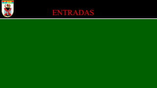 ENTRADAS
 