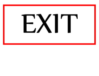 EXIT
 