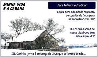 MINHA VIDA
E A CABANA
 