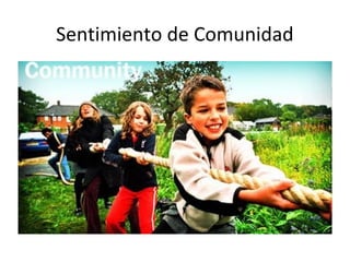 Sentimiento de Comunidad

 