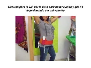 Cinturon para la wii. por lo visto para bailar zumba y que no
vaya el mando por ahí volando

 