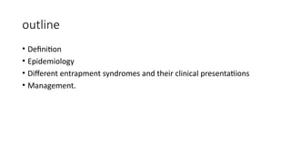 Entrapment syndromes upper limb.pptxxxxxxxxxxxxx | PPTX