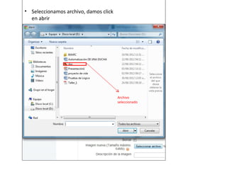 • Seleccionamos archivo, damos click
  en abrir




                                       Archivo
                                       seleccionado
 