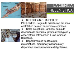 LA CIENCIA
HELENÍSTICA
 