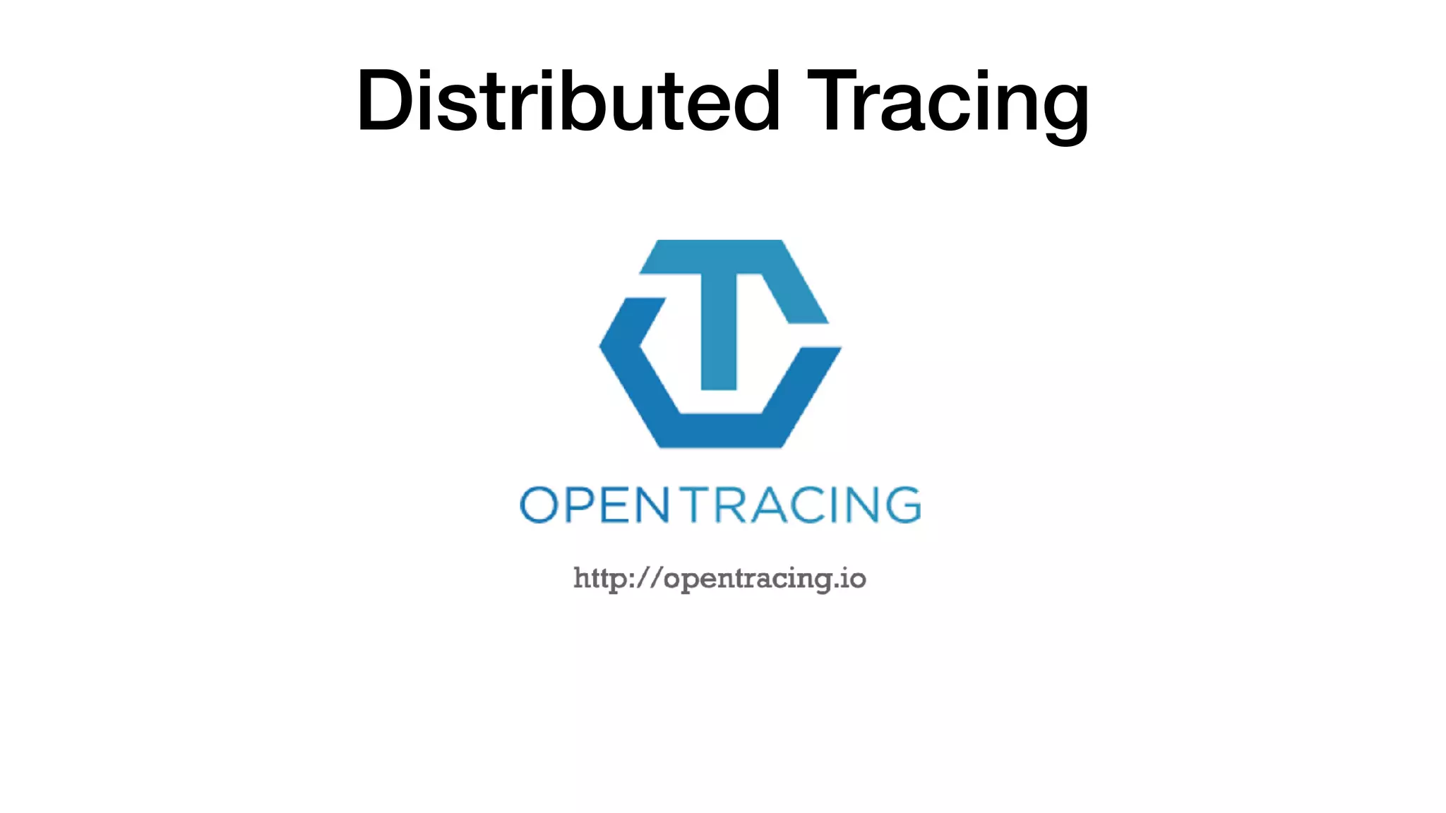 Distributed Tracing
 
