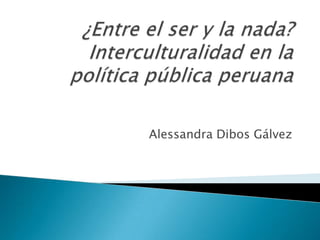 Alessandra Dibos Gálvez
 